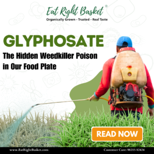 Glyphosate: The Hidden Weedkiller Poison in Our Food Plate